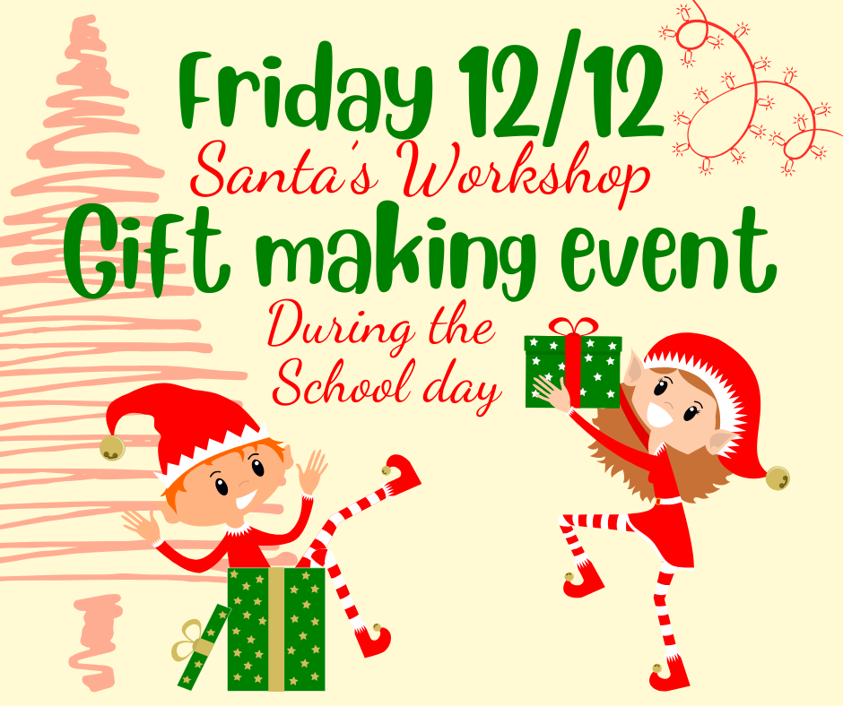 A flyer for gift making event at the Elementary school during school hours